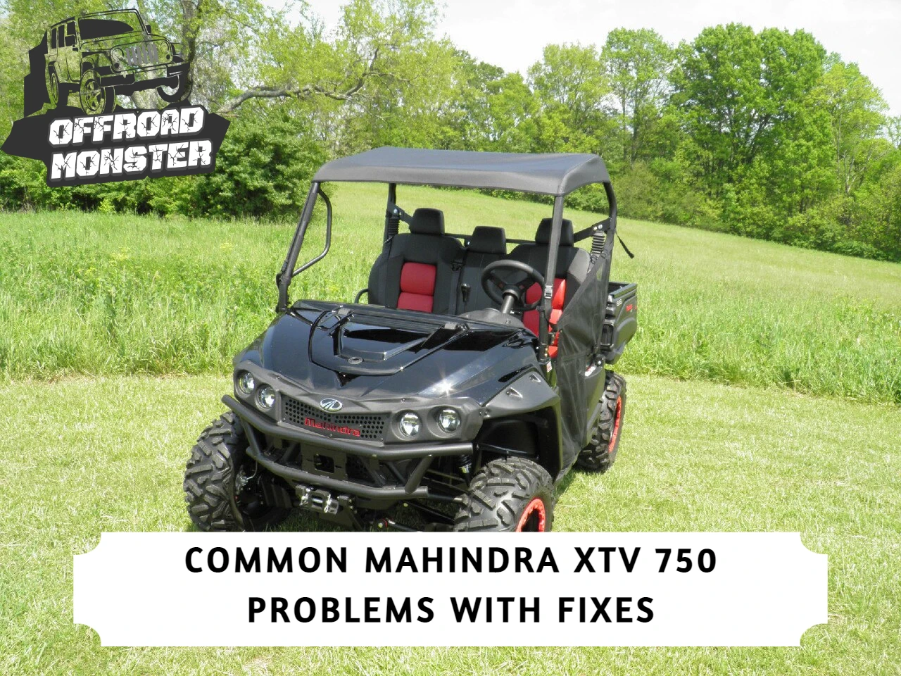 10 Common Mahindra XTV 750 Problems With Fixes - offroadmonsters.com